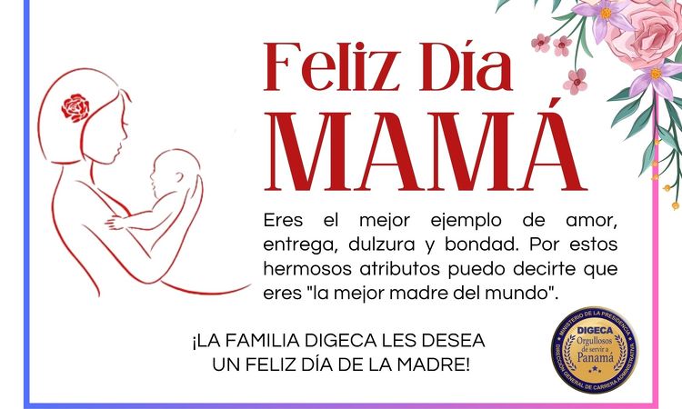 Feliz Día de las Madres les desea la DIGECA