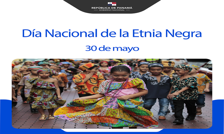 ¡FELIZ DÍA NACIONAL DE LA ETNIA NEGRA EN PANAMÁ!