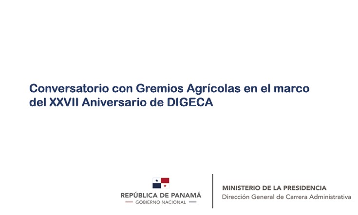 En el marco del XXVII se realizo conversatorio, con Gremios Agrícolas y la Dirección General de Carrera Administrativa