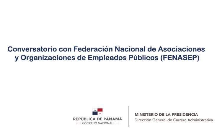 Conversatorio con Federación Nacional de Asociaciones y Organizaciones de Empleados Públicos FENASEP